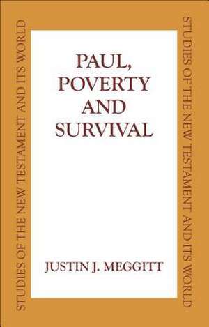 Paul, Poverty and Survival de Justin Meggitt