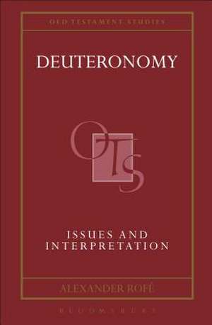 Deuteronomy: Issues and Interpretation de Alexander Rofé