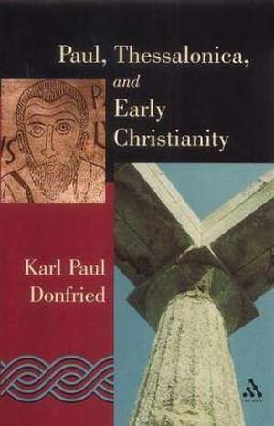 Paul: Thessalonica and Early Christianity de Karl P. Donfried