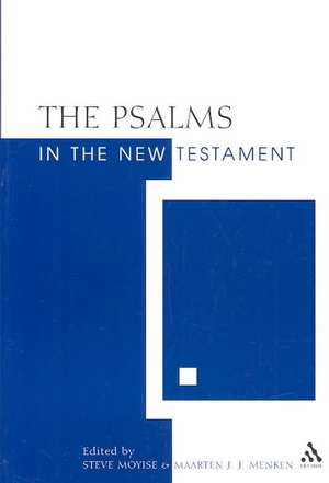 The Psalms in the New Testament de Professor Steve Moyise