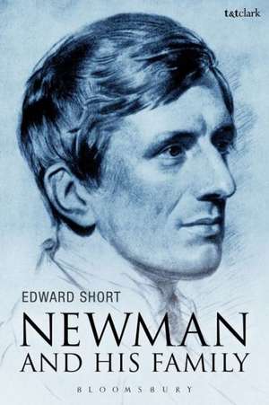 Newman and his Family de Edward Short