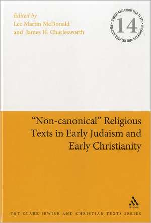 "Non-Canonical" Religious Texts in Early Judaism and Early Christianity