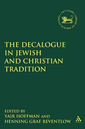 The Decalogue in Jewish and Christian Tradition de Henning Graf Reventlow