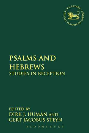 Psalms and Hebrews: Studies in Reception de Dr. Dirk J. Human