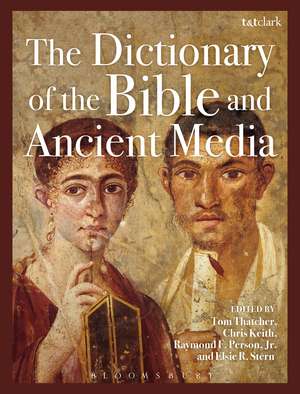 The Dictionary of the Bible and Ancient Media de Professor Tom Thatcher