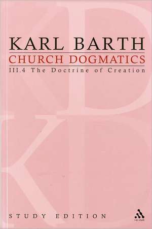 Church Dogmatics Study Edition 20: The Doctrine of Creation III.4 Â§ 55-56 de Karl Barth