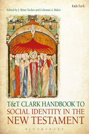 T&T Clark Handbook to Social Identity in the New Testament de Dr. J. Brian Tucker