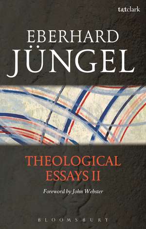 Theological Essays II de Eberhard Jüngel