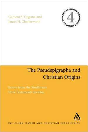 The Pseudepigrapha and Christian Origins: Essays from the Studiorum Novi Testamenti Societas de Prof. Dr. Gerbern S. Oegema