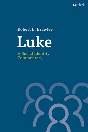 Luke: A Social Identity Commentary de Professor Robert L. Brawley