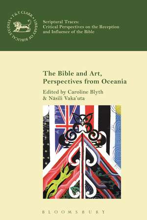 The Bible and Art, Perspectives from Oceania de Dr Caroline Blyth