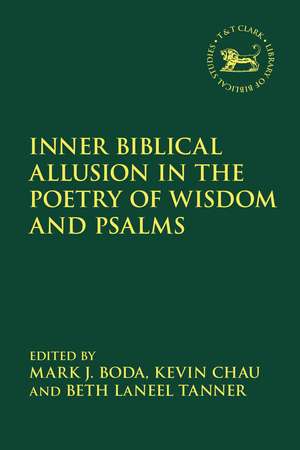 Inner Biblical Allusion in the Poetry of Wisdom and Psalms de Mark J. Boda