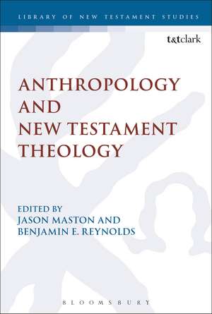 Anthropology and New Testament Theology de Dr Jason Maston