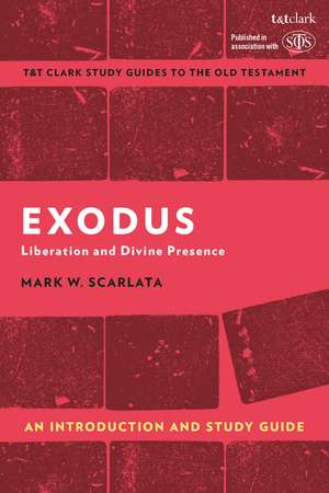 Exodus: An Introduction and Study Guide: Liberation and Divine Presence de Revd Dr M. W. Scarlata