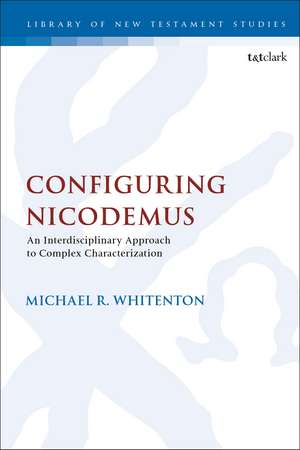 Configuring Nicodemus: An Interdisciplinary Approach to Complex Characterization de Dr. Michael R. Whitenton