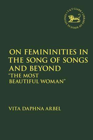 On Femininities in the Song of Songs and Beyond: "The Most Beautiful Woman" de Vita Daphna Arbel