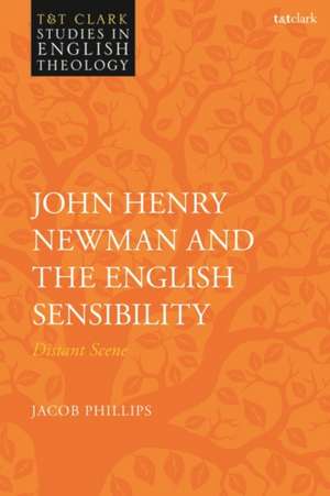 John Henry Newman and the English Sensibility: Distant Scene de Dr Jacob (St Mary's UniversityUK) Phillips