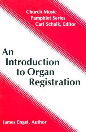 An Introduction to Organ Registration de James F. Engel