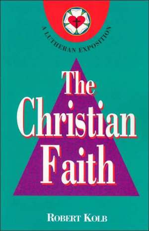 The Christian Faith de Robert Kolb