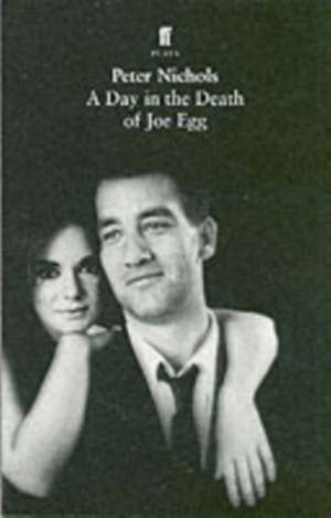 A Day in the Death of Joe Egg de Peter Nichols