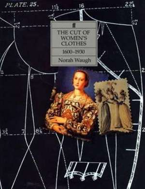 The Cut of Women's Clothes de Norah Waugh