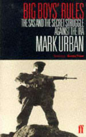 Urban, M: Big Boys' Rules de Mark Urban