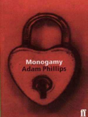 Monogamy de Adam Phillips