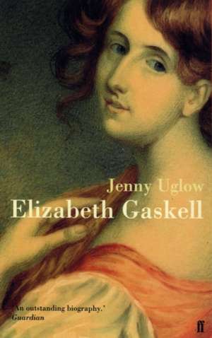 Elizabeth Gaskell de Jenny Uglow