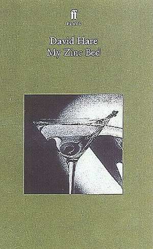 My Zinc Bed de David Hare