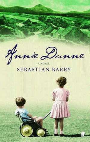 Annie Dunne de Sebastian Barry