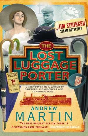 The Lost Luggage Porter de Andrew Martin