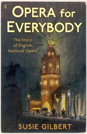 Opera for Everybody de Susie Gilbert