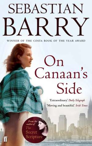 On Canaan's Side de Sebastian Barry