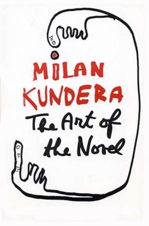 The Art of the Novel de Milan Kundera