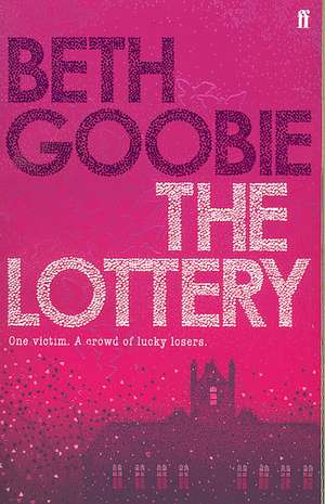 Goobie, B: The Lottery de Beth Goobie