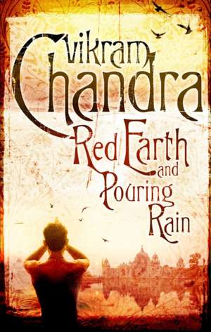 Red Earth and Pouring Rain de Vikram Chandra