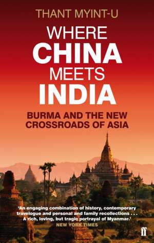 Where China Meets India de Thant Myint-U