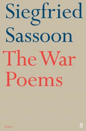 The War Poems de Siegfried Sassoon