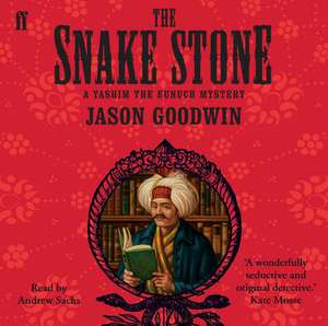 The Snake Stone de Jason Goodwin