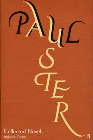 Collected Novels Volume 3 de Paul Auster