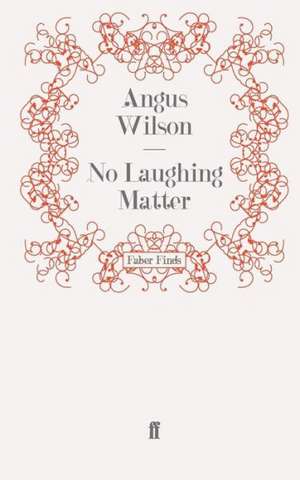 No Laughing Matter de Angus Wilson