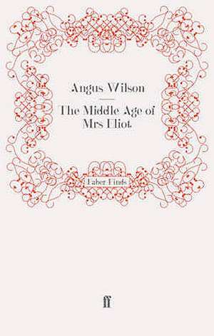 The Middle Age of Mrs Eliot de Angus Wilson