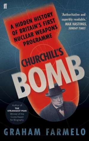 Farmelo, G: Churchill's Bomb de Graham Farmelo