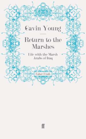 Return to the Marshes de Gavin Young