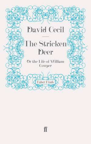 The Stricken Deer de David Cecil