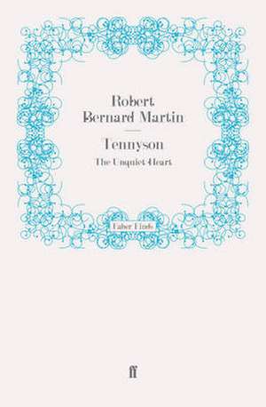 Tennyson de Robert Bernard Martin