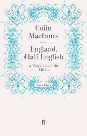 England, Half English de Colin MacInnes