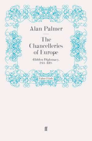 The Chancelleries of Europe de Alan Palmer