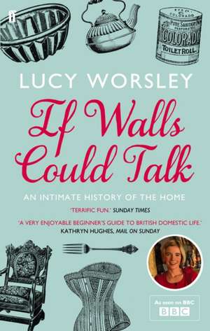 If Walls Could Talk de Lucy Worsley