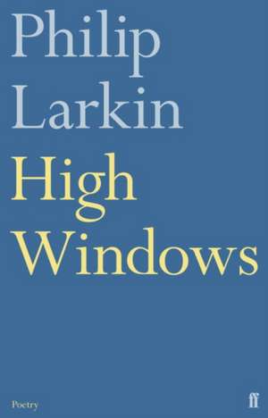 Larkin, P: High Windows
